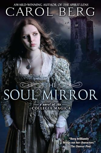 The Soul Mirror: A Novel of the Collegia Magica von Ace